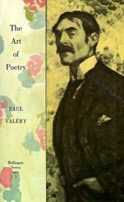 book cover of The Art of Poetry. Collected Works of Paul Valery, Bollingen Series XLV, Vol. 7 by Paul Valéry