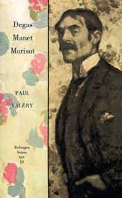 book cover of Degas, Manet, Morisot. Translated by David Paul. With an introd. by D. Cooper by Поль Валері