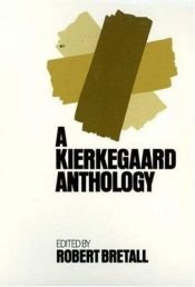 book cover of Kierkegaard Anthology by Серен Киркегор