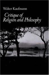 book cover of Critique of religion and philosophy by Walter Kaufmann
