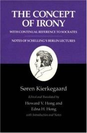 book cover of On the Concept of Irony with Continual Reference to Socrates by Søren Kierkegaard
