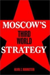 book cover of Moscow's Third World strategy by Alvin Z. Rubinstein