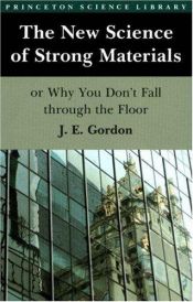 book cover of The New Science of Strong Materials by J.E. Gordon