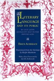 book cover of Literary Language and Its Public in Late Latin Antiquity and in the Middle Ages by Erich Auerbach