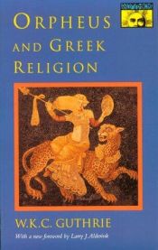 book cover of Orpheus and Greek religion by W. K. C. Guthrie