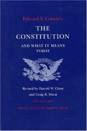 book cover of Edward S. Corwin's Constitution and What It Means Today by Edward Samuel Corwin