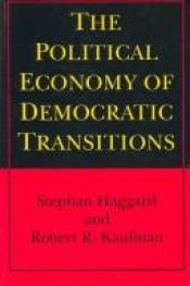 book cover of The Political Economy of Democratic Transitions by Stephan Haggard