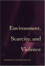 book cover of Environment, Scarcity, and Violence by Thomas Homer-Dixon