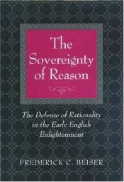 book cover of The Sovereignty of Reason by Frederick C. Beiser