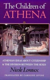 book cover of The children of Athena by Nicole Loraux