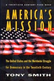 book cover of America's mission by Tony Smith