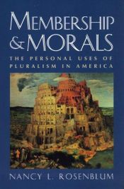 book cover of Membership and Morals by Nancy L. Rosenblum
