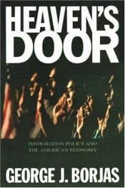 book cover of Heaven's Door: Immigration Policy and the American Economy by George J. Borjas