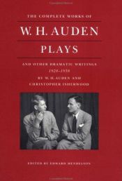 book cover of The Complete Works of W.H. Auden: Plays and Other Dramatic Writings 1928-1938 (Complete Works of W.H. Auden) by W. H. Auden