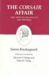 book cover of The Corsair Affair, and Articles Related to the Writings (Kierkegaard's Writings, Vol 13) (v13) by Søren Kierkegaard