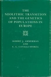 book cover of The neolithic transition and the genetics of populations in Europe by Luigi Luca Cavalli-Sforza