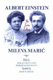 book cover of Albert Einstein Mileva Maric: The Love Letters by Albert Einstein