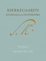 book cover of Soren Kierkegaard's Journals and Notebooks, Vol. 1: Journals AA-DD by Σαίρεν Κίρκεγκωρ