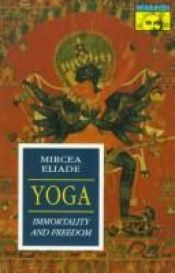 book cover of Yoga: Immortality and Freedom (Arkana) by Mircea Eliade
