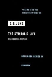 book cover of Symbolic Life: Miscellaneous Writings by C. G. Jung