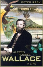 book cover of Alfred Russel Wallace: A life by Peter Raby