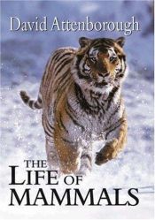 book cover of The life of mammals by David Attenborough