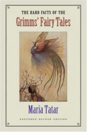 book cover of The Hard Facts of the Grimm's "Fairy Tales" by Maria Tatar