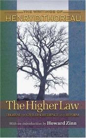 book cover of The Higher Law: Thoreau on Civil Disobedience and Reform (Writings of Henry D. Thoreau) by Henry David Thoreau