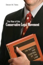 book cover of The Rise of the Conservative Legal Movement by Steven M. Teles