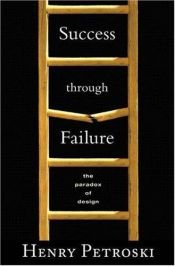 book cover of Success through failure by Henry Petroski