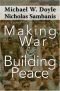 Making War and Building Peace: United Nations Peace Operations
