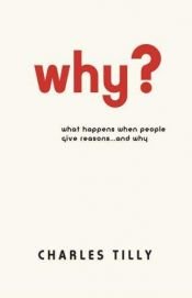book cover of Why? by Charles Tilly
