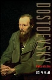 book cover of Dostoevsky: A Writer in His Time: A Writer in His Time (Condensed) V 1 - 5 by Joseph Frank