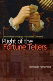 book cover of Plight of the Fortune Tellers by Riccardo Rebonato