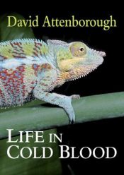 book cover of Life in cold blood by David Attenborough