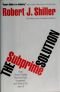 The Subprime Solution: How Today's Global Financial Crisis Happened, and What to Do about It