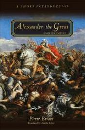 book cover of Alexander the Great and His Empire Publisher: Princeton University Press by Pierre Briant
