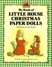 book cover of My Book of Little House Christmas Paper Dolls: Christmas on the Prairie (Little House) by Laura Ingalls Wilder