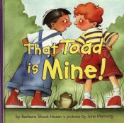 book cover of That Toad Is Mine! (Harper Growing Tree (Hardcover)) by Barbara Shook Hazen