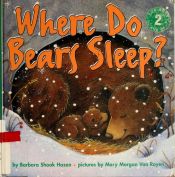 book cover of Where Do Bears Sleep? (Growing Tree) by Barbara Shook Hazen
