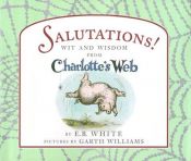 book cover of Salutations! : wit and wisdom from Charlotte's web by Elwyn Brooks White