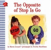 book cover of The Opposite of Stop Is Go (Hanna Books) by Marcia Leonard