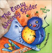 book cover of The Eensy Weensy Spider: A Pop-Up Book by Public Domain
