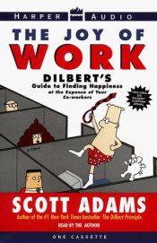 book cover of Il piacere del lavoro secondo Dilbert by Scott Adams