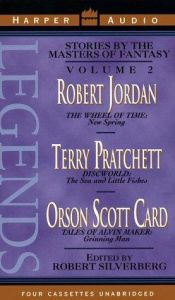 book cover of Legends Vol. 2: Volume2:TheWheel of Time:New Spring by Robert Jordan,Discworld by Terry Pratchett and Alvin Maker by Ors by Robert Silverberg