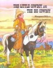 book cover of The Little Cowboy and the Big Cowboy by Margaret Hillert