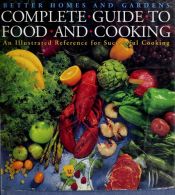 book cover of Better Homes and Gardens Super Food Book - Complete guide to food and cooking by Better Homes and Gardens