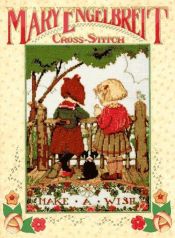 book cover of Mary Engelbreit Cross-Stitch - Make a Wish by Mary Engelbreit