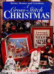 book cover of Better Homes and Gardens A Cross-Stitch Christmas - Needlework Treasures by Meredith Books