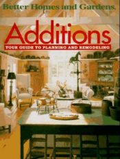book cover of Additions : your guide to planning and remodeling by Better Homes and Gardens